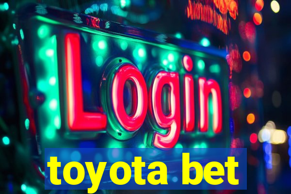 toyota bet